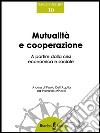 Mutualità e cooperazione: A partire dalla crisi economica e sociale. E-book. Formato EPUB ebook