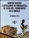 Servizi sociali e situazioni di emergenza: il caso del terremoto de L'Aquila. E-book. Formato EPUB ebook di Natascia Tieri