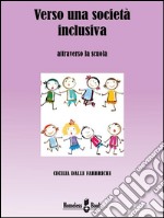 Verso una società inclusiva: Attraverso la scuola. E-book. Formato Mobipocket ebook