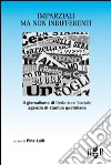 Imparziali ma non indifferenti: Il giornalismo di Redattore Sociale, agenzia di stampa quotidiana. E-book. Formato PDF ebook di Pina Lalli