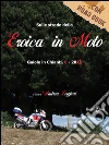 L'Eroica in Moto: Gaiole in Chianti 0-2015. E-book. Formato Mobipocket ebook di Andrea Leggieri