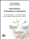 Innovazione attraverso la tradizione: Le eccellenze alimentari in Emilia-Romagna nel caso della produzione di insaccati. E-book. Formato EPUB ebook