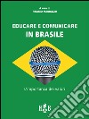 Educare e comunicare in Brasile: L'importanza dei valori. E-book. Formato EPUB ebook di Priamo Marratzu
