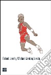 Michael Jordan, la vita. E-book. Formato EPUB ebook