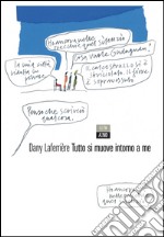 Tutto si muove intorno a me. E-book. Formato EPUB ebook