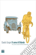 Il corno di Orlando: Vita, morte e misteri di Ottavio Bottecchia. E-book. Formato EPUB ebook