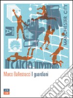 I guardiani. E-book. Formato EPUB ebook