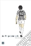 Le Roi: Gloria e onta di Michel Platini. E-book. Formato EPUB ebook di Jean-Philippe Leclaire