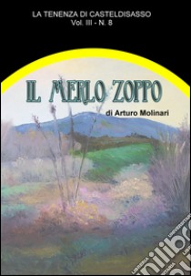 Il merlo zoppo. E-book. Formato EPUB ebook di Arturo Molinari