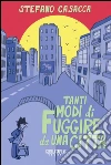 Tanti modi di fuggire da una città. E-book. Formato EPUB ebook di Stefano Casacca