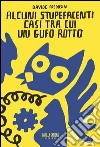 Alcuni stupefacenti casi tra cui un gufo rotto. E-book. Formato Mobipocket ebook di Davide Predosin