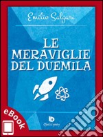 Le meraviglie del Duemila. E-book. Formato EPUB ebook