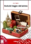Storia del viaggio e del turismo. E-book. Formato EPUB ebook di Pio Trippa