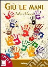 Giù le mani. E-book. Formato EPUB ebook
