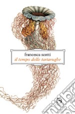 Il tempo delle tartarughe. E-book. Formato EPUB ebook