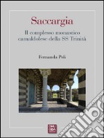 Saccargia :  Il complesso monastico camaldolese della SS Trinità. E-book. Formato EPUB ebook