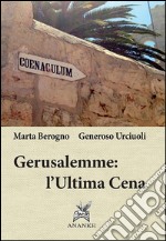 Gerusalemme: l'Ultima Cena. E-book. Formato EPUB