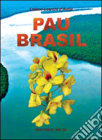 Pau Brasil. E-book. Formato PDF ebook di Learco Learchi d'Auria