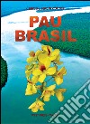 Pau Brasil. E-book. Formato EPUB ebook