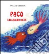 Paco, il pesciolino rosso. E-book. Formato PDF ebook