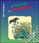 Il pavone e il pipistrello. E-book. Formato PDF ebook