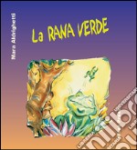 La rana verde. E-book. Formato PDF ebook