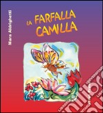 La farfalla Camilla. E-book. Formato PDF ebook