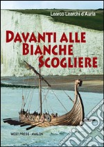 Davanti alle bianche scogliere. E-book. Formato Mobipocket ebook