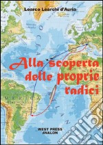 Alla scoperta delle proprie radici. E-book. Formato EPUB ebook