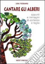 Cantare gli Alberiappunti e immagini di cortecce e foglie. E-book. Formato PDF ebook