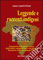 Leggende e racconti indigeni. E-book. Formato Mobipocket ebook