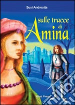 Sulle tracce di Amina. E-book. Formato PDF