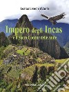 Impero degli IncasIl sacro Condor delle Ande. E-book. Formato EPUB ebook di Learco Learchi d&apos Auria