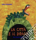 La Città e il Drago. E-book. Formato PDF ebook