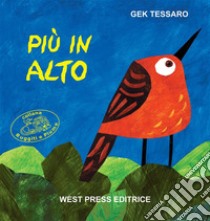 Più in alto. E-book. Formato PDF ebook di Gek Tessaro