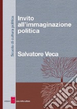 Invito all’immaginazione politica. E-book. Formato EPUB ebook