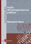 Invito all’immaginazione politica. E-book. Formato EPUB ebook