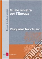 Quale sinistra per l'Europa. E-book. Formato EPUB