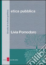 Per un'etica pubblica condivisa. E-book. Formato EPUB