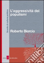 L’aggressività dei populismi. E-book. Formato EPUB ebook