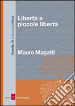 Libertà e piccole libertà. E-book. Formato EPUB ebook