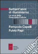 Settant’anni di illuminismo: La voce della Casa della Cultura. E-book. Formato EPUB ebook