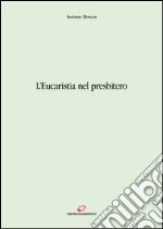 L'Eucaristia nel presbitero. E-book. Formato EPUB