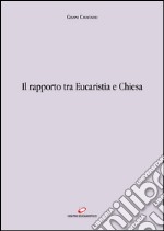 Il rapporto tra eucaristia e Chiesa. E-book. Formato EPUB ebook