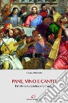 Pane, vino e canto: Il mistero eucaristico e la musica. E-book. Formato EPUB ebook di Chiara Bertoglio