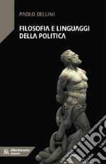 Filosofia e linguaggi della politica. E-book. Formato EPUB ebook