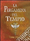 La pergamena del tempio. E-book. Formato PDF ebook di Tania Paxia