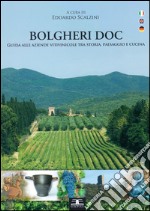 Bolgheri Doc - Guida alle aziende vitivinicole tra storia, paesaggio e cucina. E-book. Formato PDF