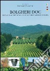 Bolgheri Doc - Guida alle aziende vitivinicole tra storia, paesaggio e cucina. E-book. Formato PDF ebook