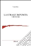 La strage impunita: Torino 1864. E-book. Formato EPUB ebook